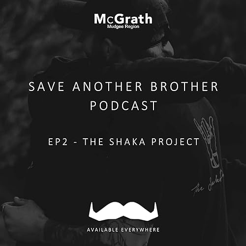 Movember - Save Another Brother - EP2 - The Shaka Project