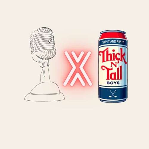 『The Thick N Tall Boys Podcast』のカバーアート