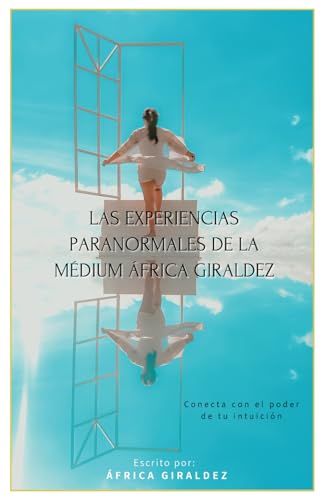 Las experiencias paranormales de la médium África Giraldez