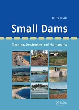 Small Dams: Planning, Construction And Maintenance (Hb 2014)