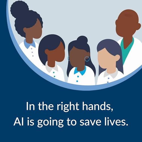 In the right hands, AI is going to save lives.