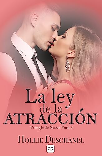 La ley de la atracción (Trilogía de Nueva York 3) (Spanish Edition)
