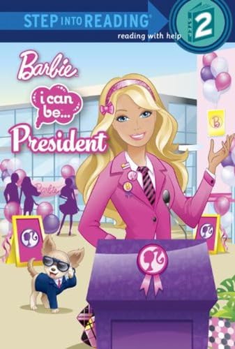 Barbie I Can Be President (Barbie: Step into Reading, Step 2)