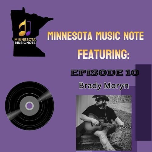 MN Music Note - Ep10 - Brady Moryn cover art