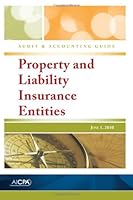 Property and Liability Insurance Entities -- AICPA Audit and Accounting Guide 0870519018 Book Cover