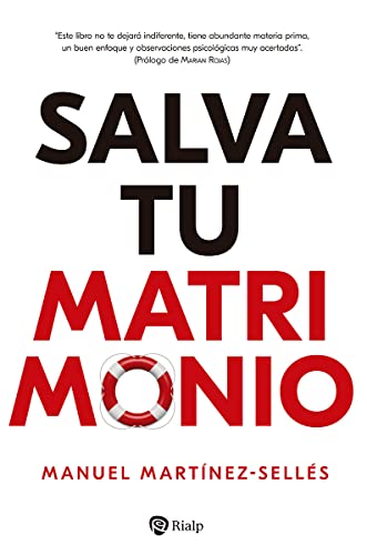 Salva tu Matrimonio: Guía para triunfar en el proyecto más importante de tu vida (Fuera de Colección)