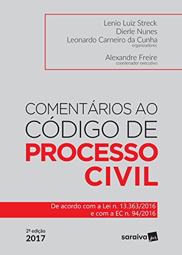Comentários ao código de processo civil: de acordo com a lei n. 13.363/2016 e com a EC n.94/2016