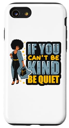 If You Can't Be Kind Be Quiet Black Girl Power ���f�B�[�X �K�[���Y �X�}�z�P�[�X iPhone SE (2020) / 7 / 8 �p