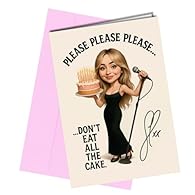 Funny Birthday Greeting: Features the playful “Please Please Please Don’t Eat All The Cake” design inspired by Sabrina Carpenter. Iconic Music Artwork: Caricature of Sabrina Carpenter in stylish outfit holding a birthday cake and microphone. Reproduc...