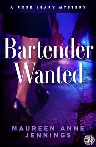 Bartender Wanted: A Rose Leary Mystery, Book 1 (The Rose Leary Mystery Series)
