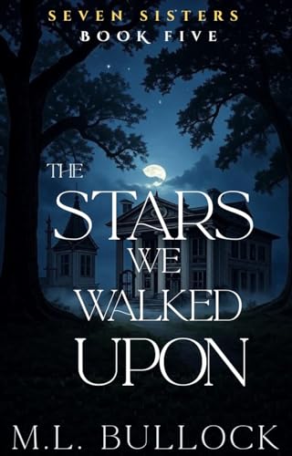 The Stars We Walked Upon (Seven Sisters Series Book 5)