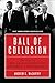 Ball of Collusion: The Plot to Rig an Election and Destroy a Presidency