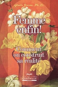 Paperback Femme enfin ! Comment on construit sa réalité [French] Book