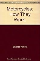 Motorcycles: How They Work 0399604774 Book Cover