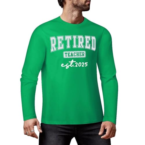 Camiseta de manga larga con gráfico divertido para maestros jubilados, camiseta de algodón de primera calidad para hombres y mujeres, Estilo verde medio, 3XL