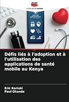 D?fis li?s ? l'adoption et ? l'utilisation des applications de sant? mobile au Kenya 6205391740 Book Cover