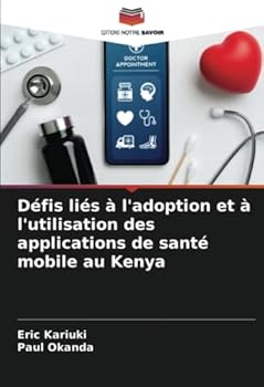 Paperback Défis liés à l'adoption et à l'utilisation des applications de santé mobile au Kenya [French] Book