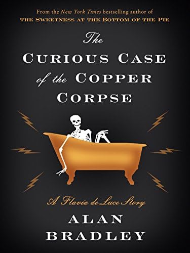 The Curious Case of the Copper Corpse: A Flavia de Luce Story (Kindle Single)
