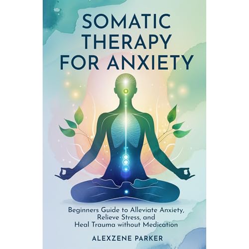 Somatic Therapy for Anxiety Audiolibro Por Alexzene Parker arte de portada