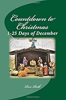 Countdown to Christmas: 1-25 Days of December 0692947302 Book Cover