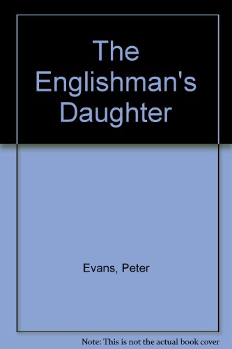 The Englishman's Daughter B00287MNRQ Book Cover