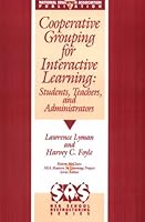Cooperative Grouping for Interactive Learning: Students, Teachers, and Administrators (NEA School Restructuring Series) 0810618427 Book Cover
