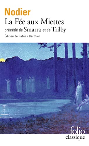La Fée aux Miettes / Smarra / Trilby