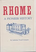 Rhome & Its Pioneers 0890152268 Book Cover