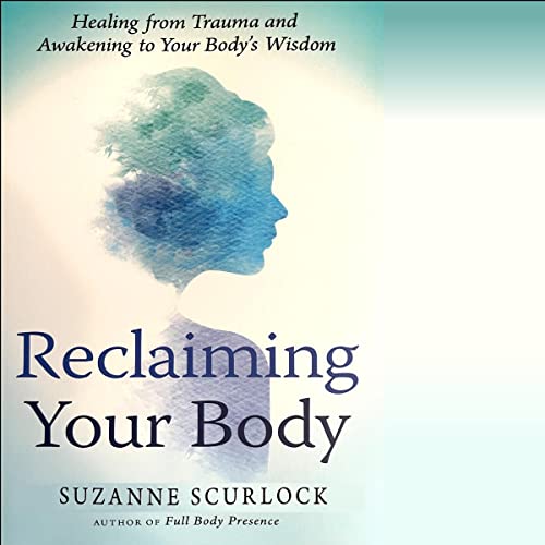 Reclaiming Your Body by Suzanne Scurlock-Durana episode artwork