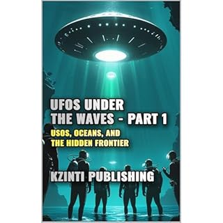 UFOs Under the Waves - Part 1 Audiobook By Kzinti Publishing cover art