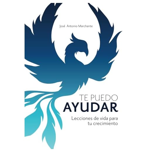 TE PUEDO AYUDAR: Lecciones de vida para tu crecimiento