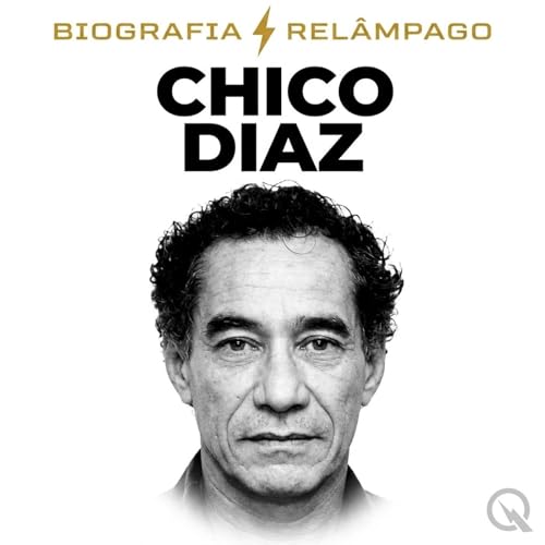 Chico Diaz - Biografia Rel&acirc;mpago copertina