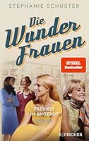 Die Wunderfrauen - Freiheit im Angebot 3596705649 Book Cover