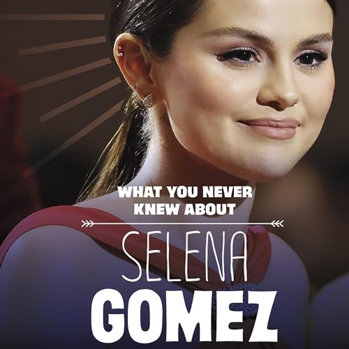 Enjoy What You Never Knew About Selena Gomez from Dolores Andral episode artwork