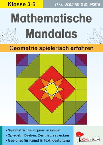 Mathematische Mandalas Geometrie Grundschule Sekundarstufe Klasse 3 4 5 6 | Muster Spiegeln Parkettieren Symmetrie Konzentration Koordination | 36 ... Wahrnehmung und Konzentration