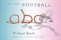 The First Football ABC Pretzel Book 0971714800 Book Cover