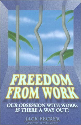 Freedom from Work      Paperback – January 1, 1997