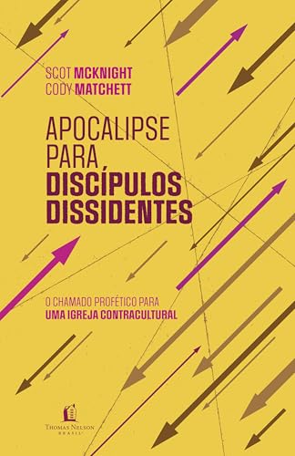 Apocalipse para discípulos dissidentes – O chamado profético para uma igreja contracultural