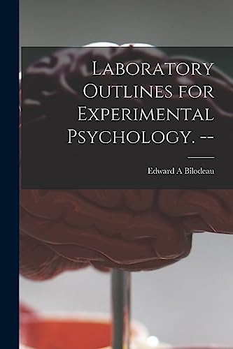 Laboratory Outlines for Experimental Psychology. --