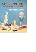 Sculpture With Simple Materials B000VFQ2VK Book Cover