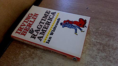 Irving Berlin & Ragtime America 0879101156 Book Cover