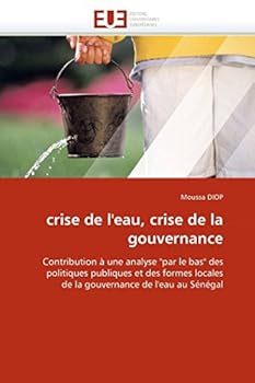 Paperback Crise de l''eau, Crise de la Gouvernance [French] Book