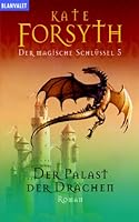 Der Palast der Drachen (Der magische Schlüssel, #5) 3442241642 Book Cover
