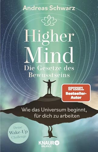 Higher Mind. Die Gesetze des Bewusstseins: Wie das Universum beginnt, für dich zu arbeiten | Deine Wake-up-Challenge - Finde mit den hermetischen Gesetzen zu deinem Higher-Mind