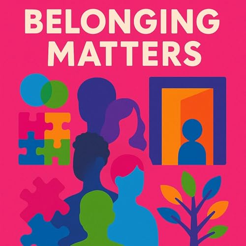 Belonging and Beyond: Belonging Matters.