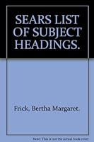 Sears List Of Subject Headings B000Q9PNXY Book Cover