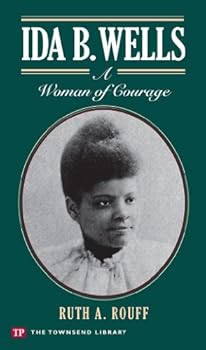 Paperback Ida B. Wells: A Woman of Courage (Townsend Library) Book