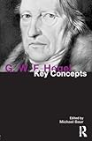 G. W. F. Hegel: Key Concepts - Herausgeber: Michael Baur 