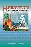 Hawaiian Language: Past, Present, Future