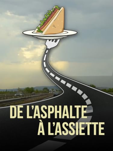 De l'asphalte à l'assiette